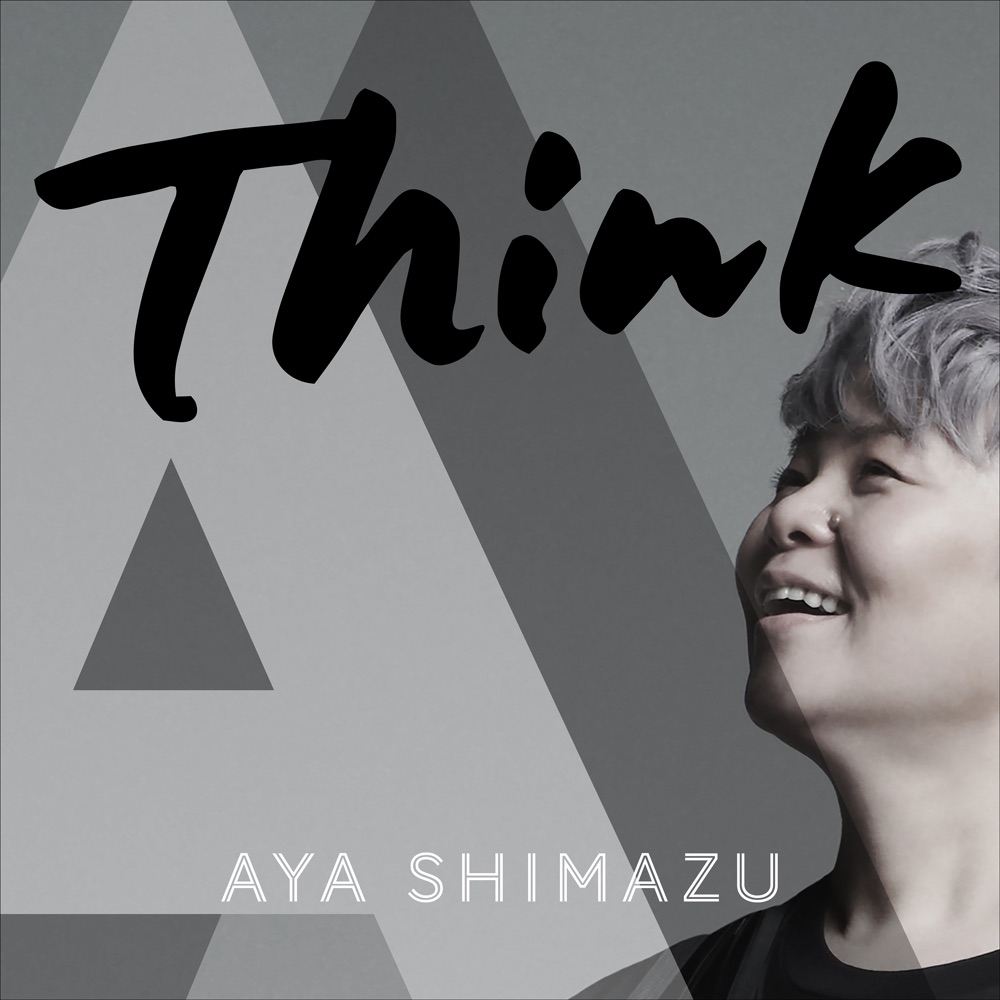 島津亜矢 / アヤ・シマヅ / Think